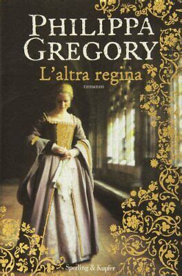 L'altra regina, by Philippa Gregory .